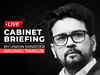 Press Conference: Cabinet briefing by Union Minister Anurag Thakur