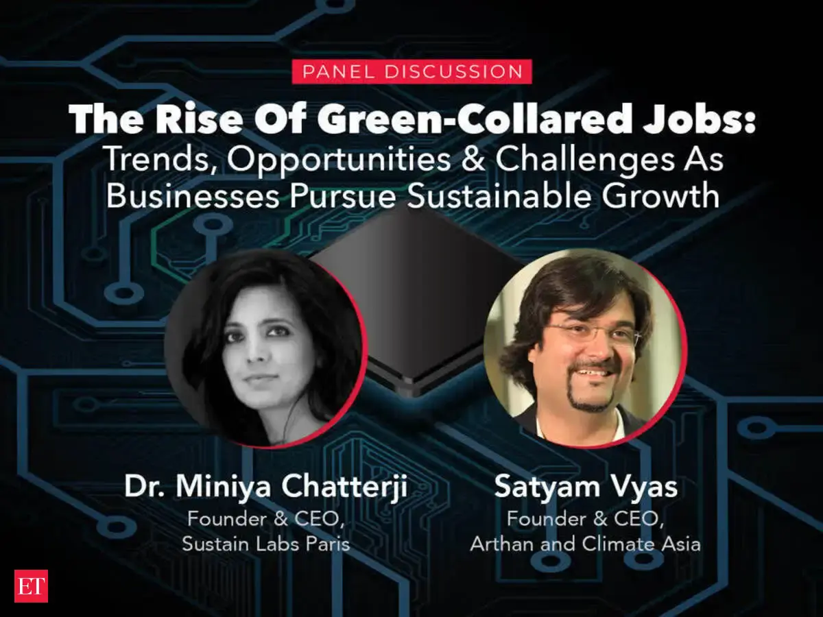 ET FoJ Summit 2023 | Rise of green-collared jobs: Trends, opportunities ...