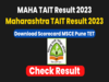 Maharashtra State Council of Examination (MSCE) to release TAIT exam result 2023 today