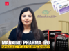 Mankind Pharma IPO: Should you subscribe?