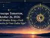 Horoscope Tomorrow, October 26, 2026: Could Monday Bring a Fresh Perspective for Your Zodiac Sign?:Image