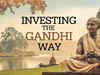 Investing Gandhian way: Principles for a better financial future:Image