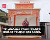 Cong leader builds temple for Sonia Gandhi in Telangana:Image