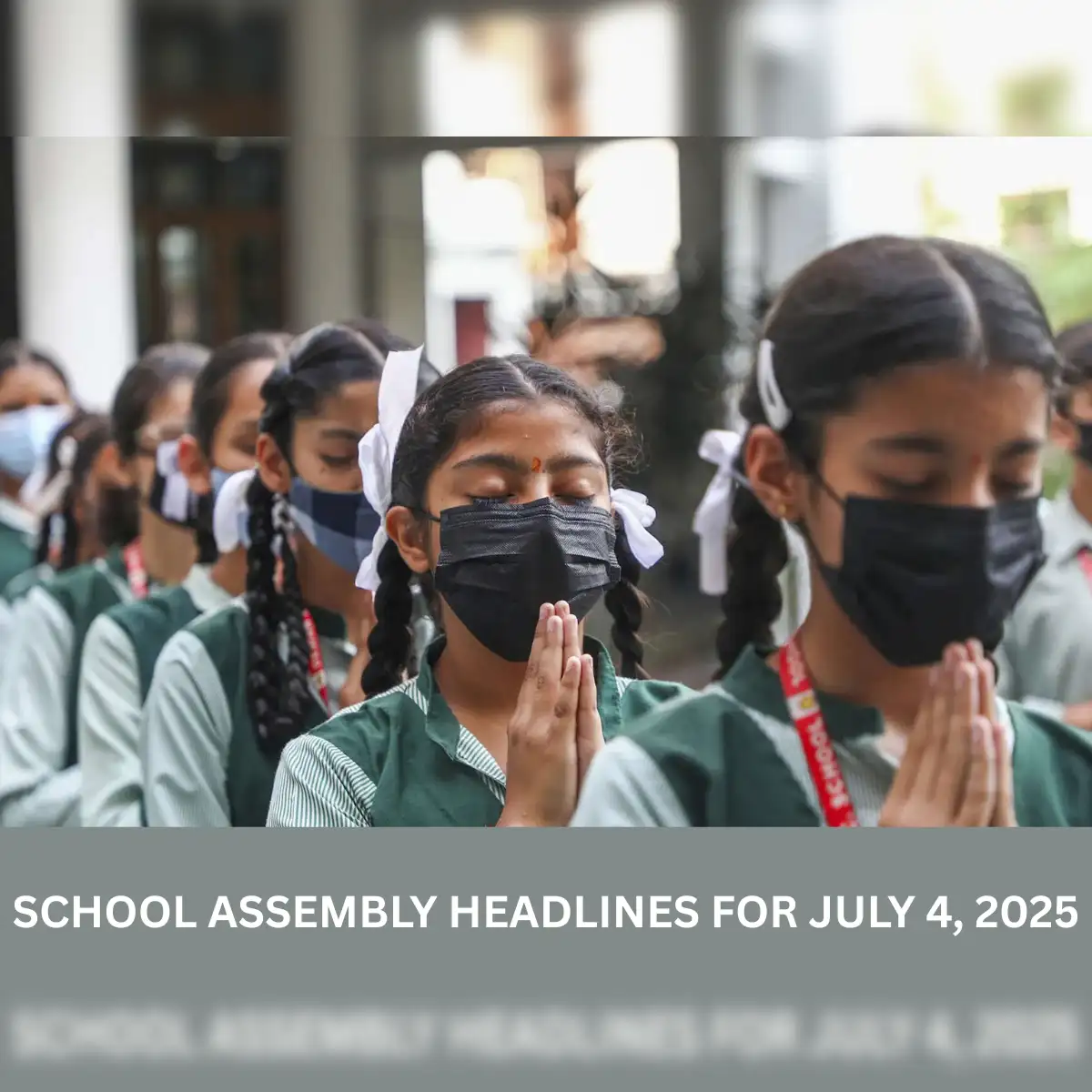 School Assembly Headlines for July 4, 2025: Check all the national, international, sports, business news h