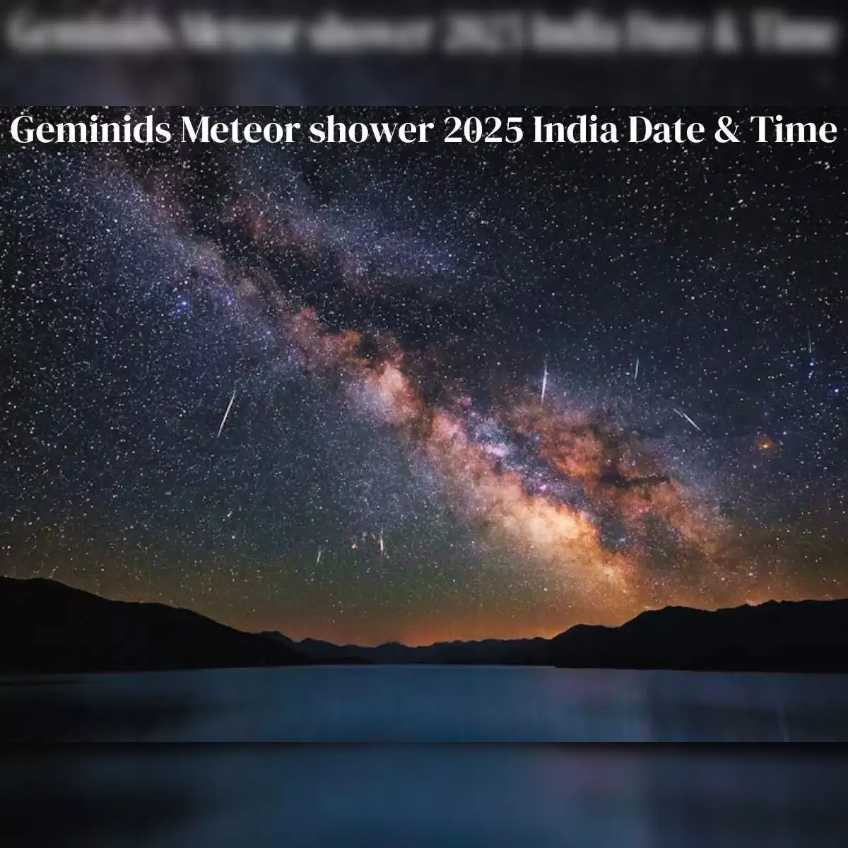 Geminids meteor shower 2025 India Time: When, where, and how to watch 100  shooting stars per hour - The Economic Times