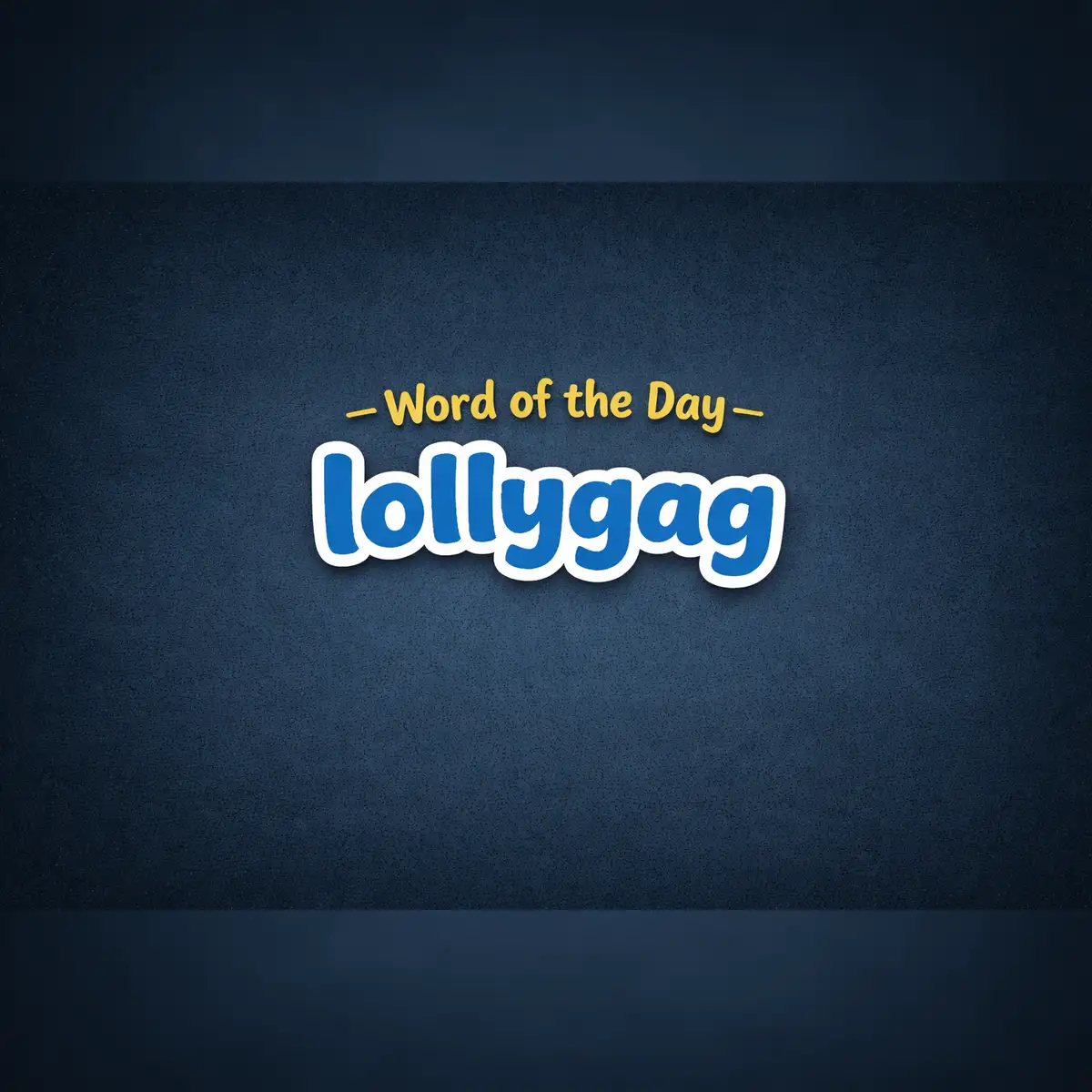 Word of the Day: Lollygag - The Economic Times
