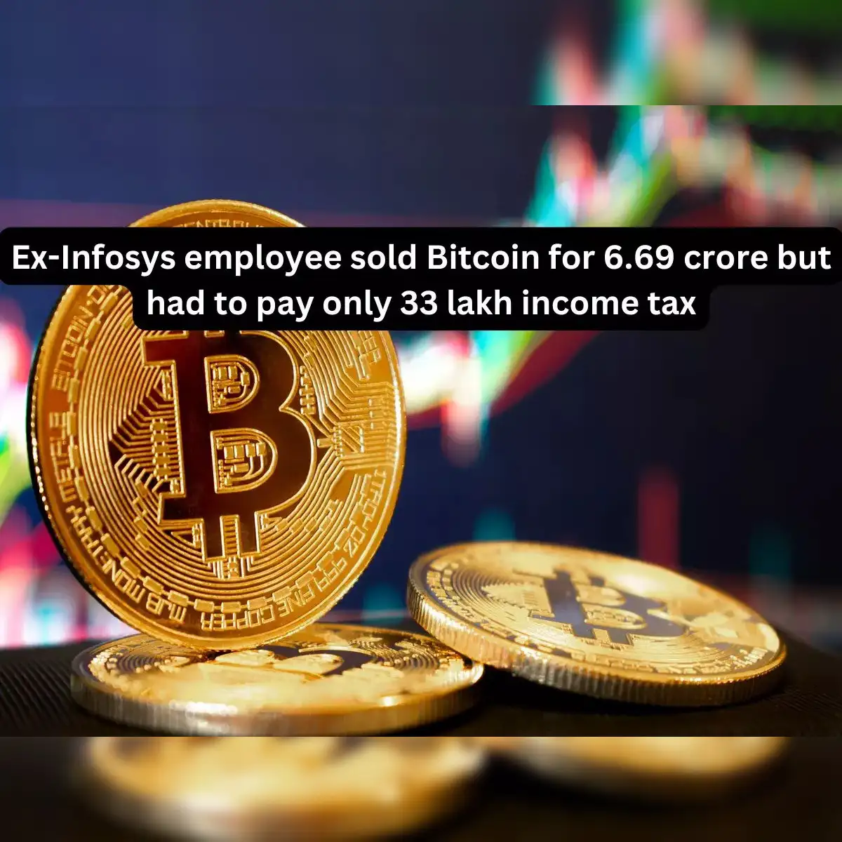 Bitcoin taxation: Only Rs 33 lakh income tax liability on Rs 6.64 crore  gain by selling Bitcoin for an Infosys employee, rules Jodhpur ITAT - The  Economic Times