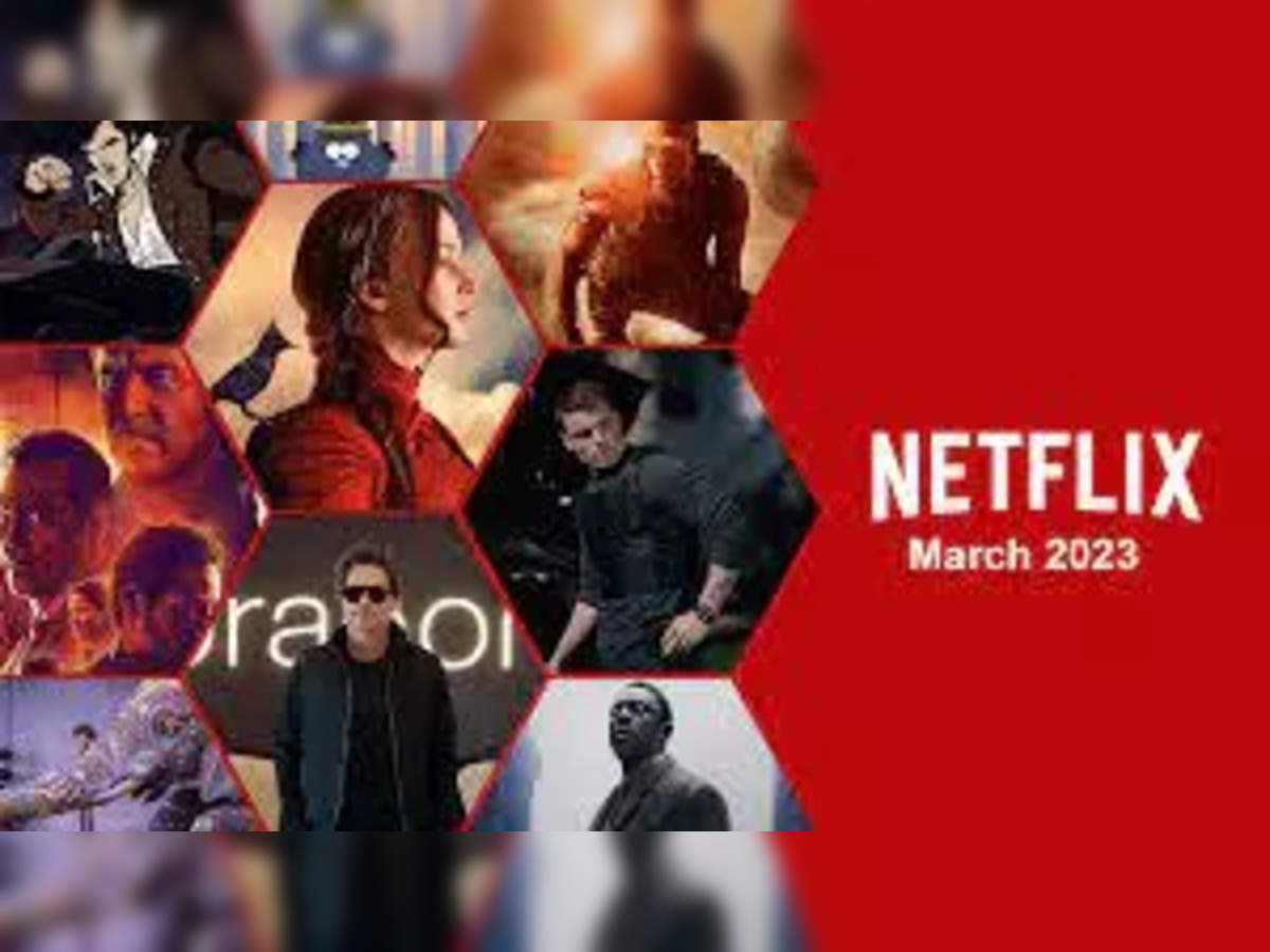 Netflix March 2023 Release Netflix March Release 2023 Take a look at list of series and movies set to be showcased next month picture