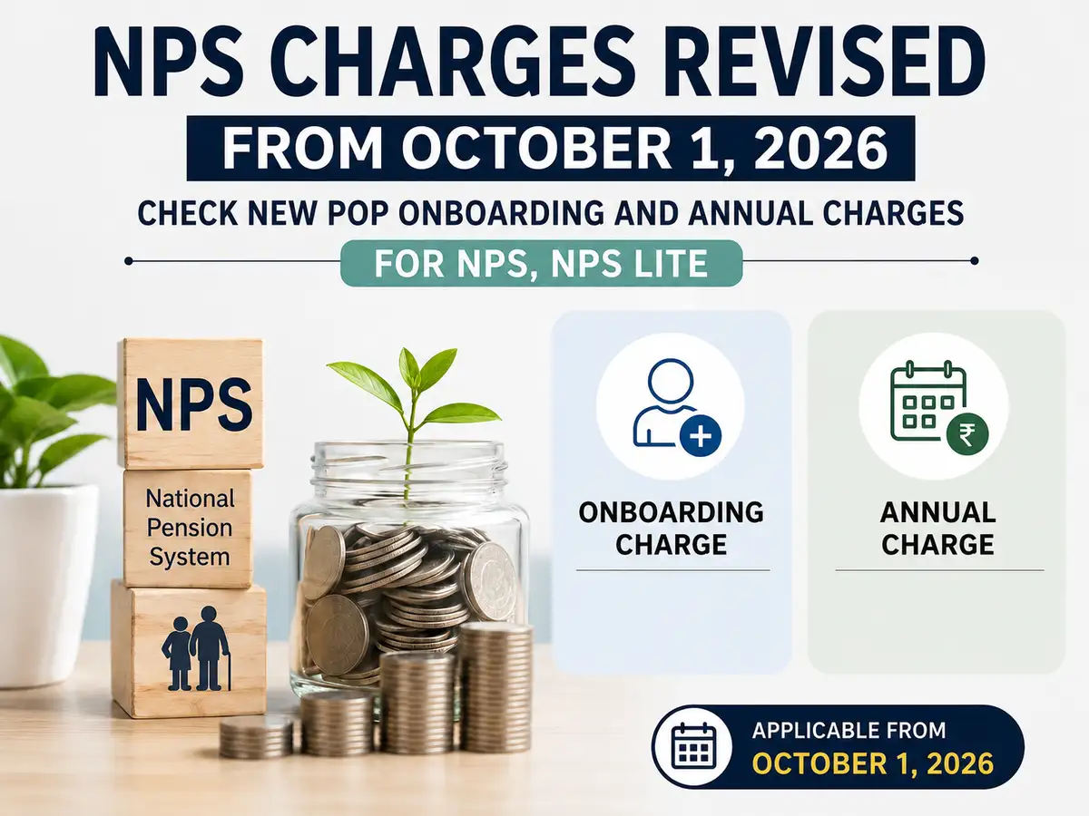 NPS charges revised from October 1, 2026: Check new PoP onboarding and annual charges for NPS, NPS Lite