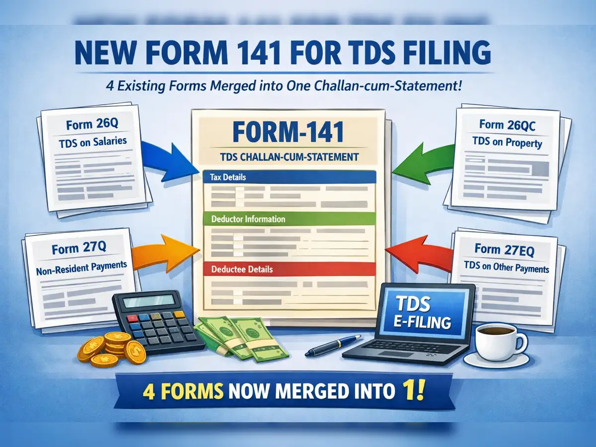 New Form 141 introduced for TDS filing: 4 existing forms merged into one challan-cum-statement