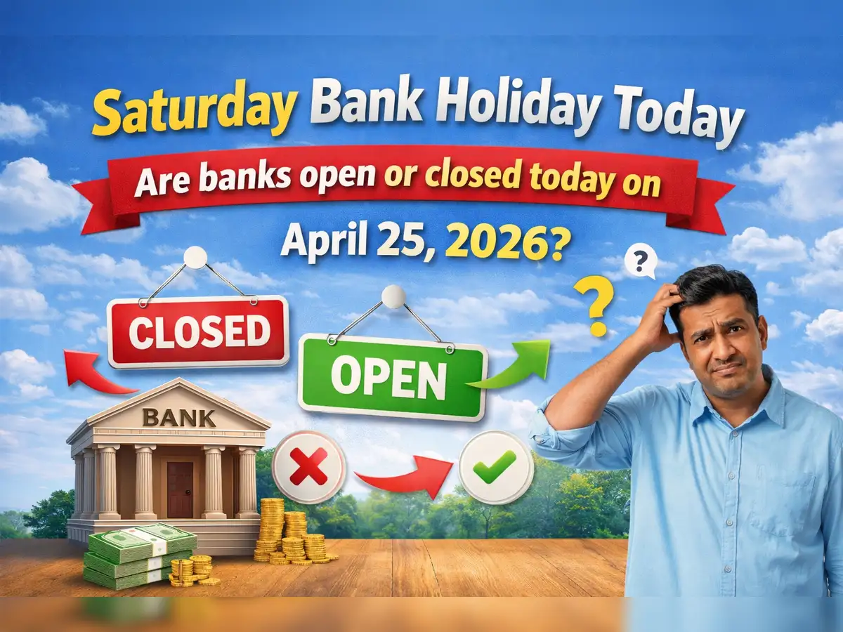 Saturday bank holiday today: Are banks open or closed today on April 25, 2026?