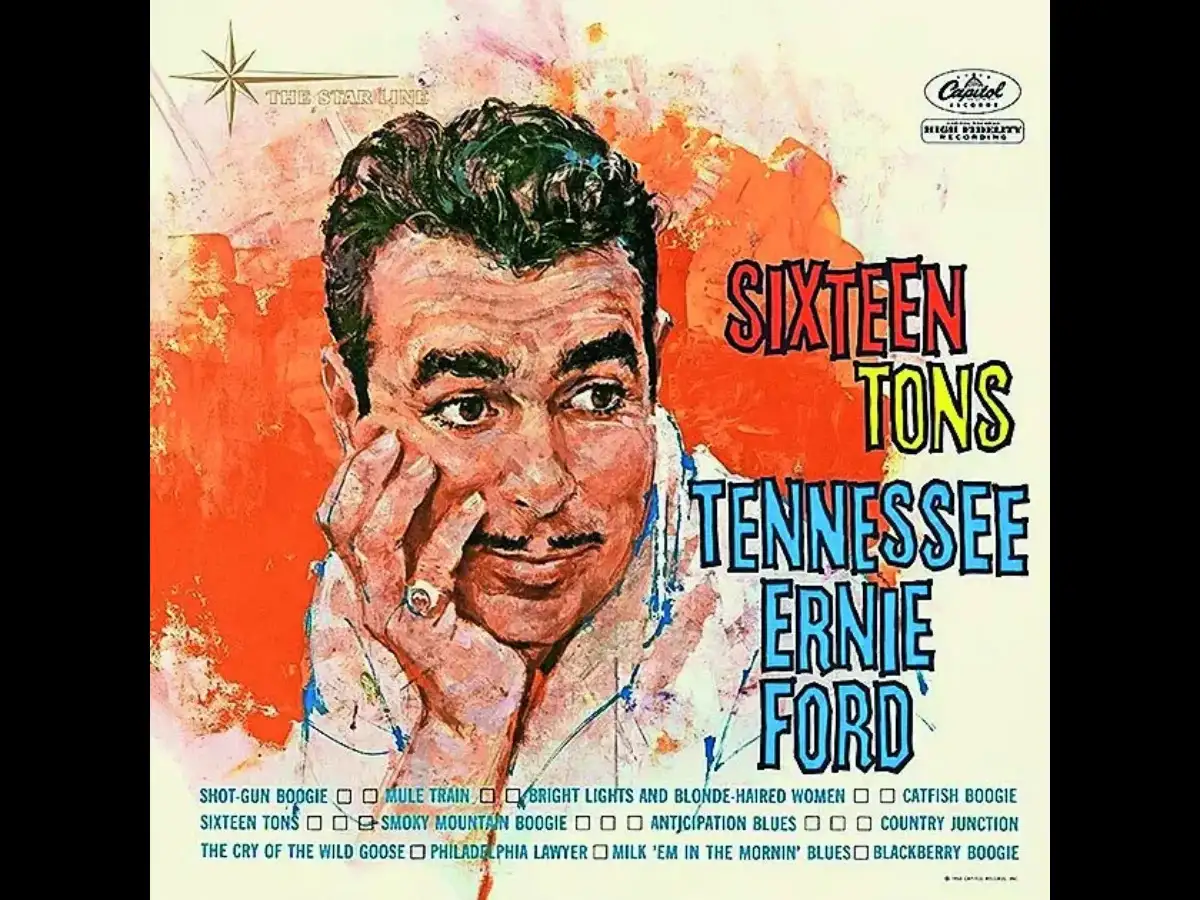 Sixteen tons Tennessee