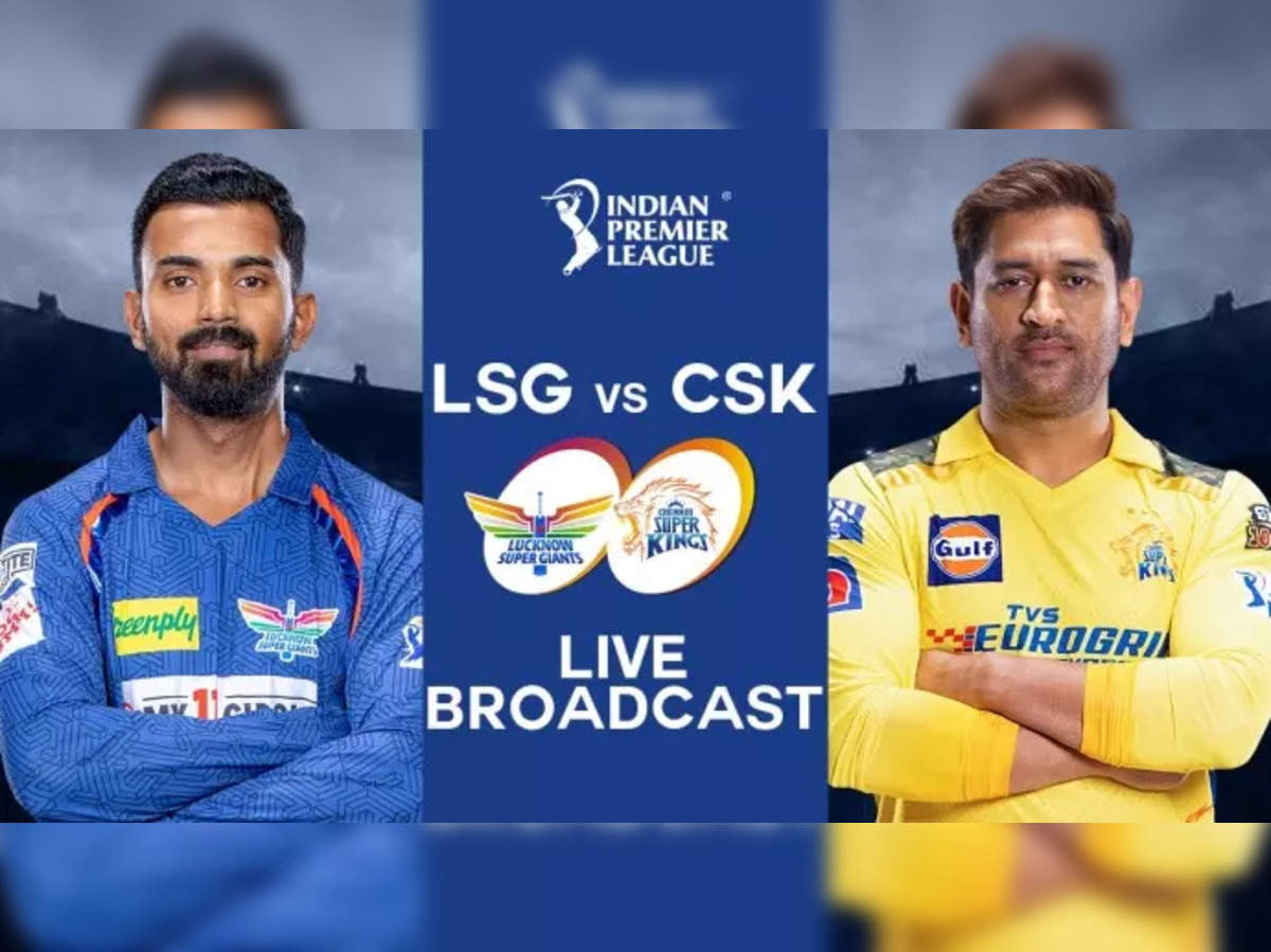 CSK vs LSG 2023 LSG vs CSK Live Streaming Start time, toss, where to watch MS Dhoni, Gautam Gambhirs IPL 2023 match