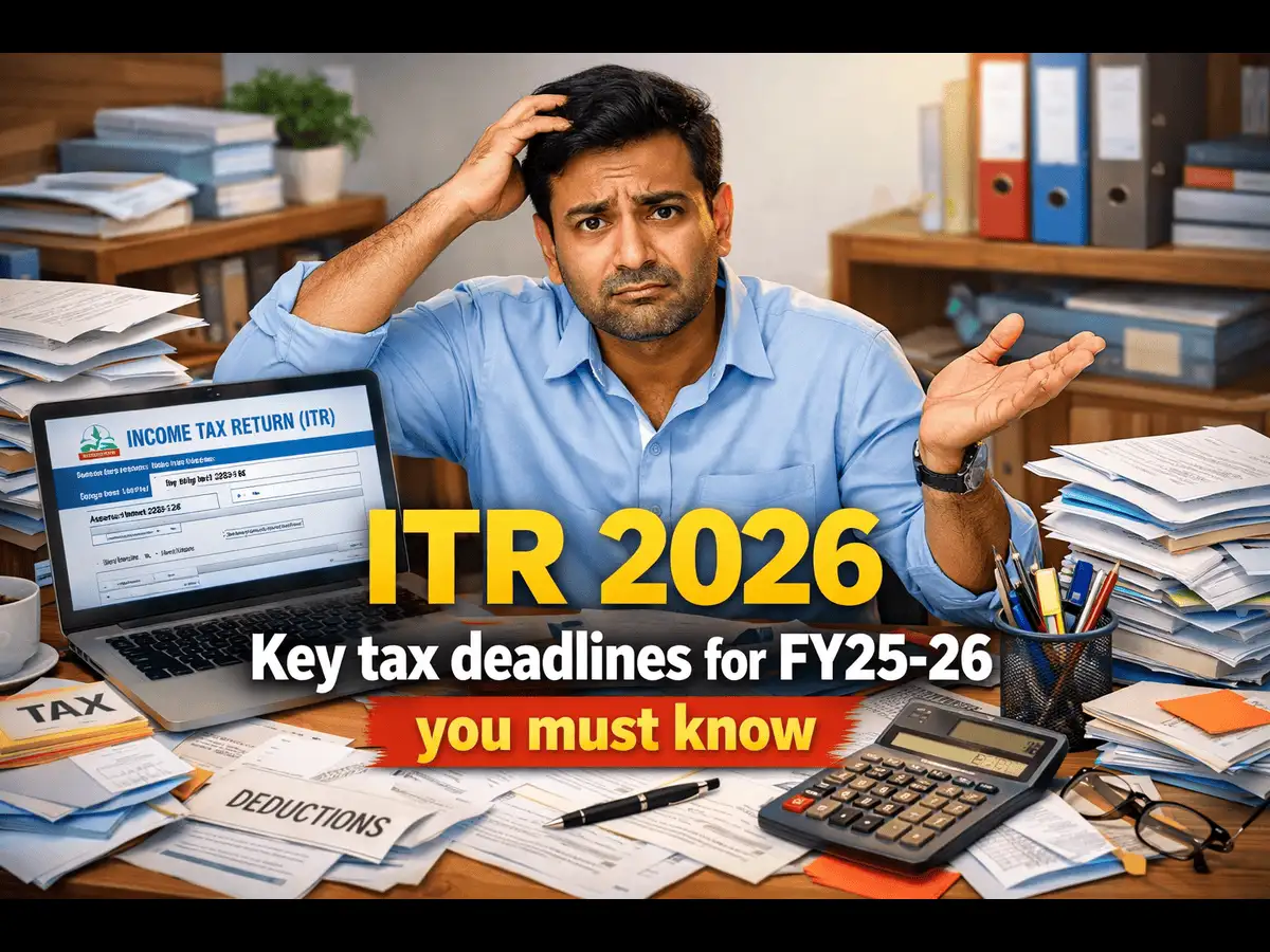 ITR filing 2026: Don’t miss these key income tax deadlines for FY 2025–26 (AY 2026-27)