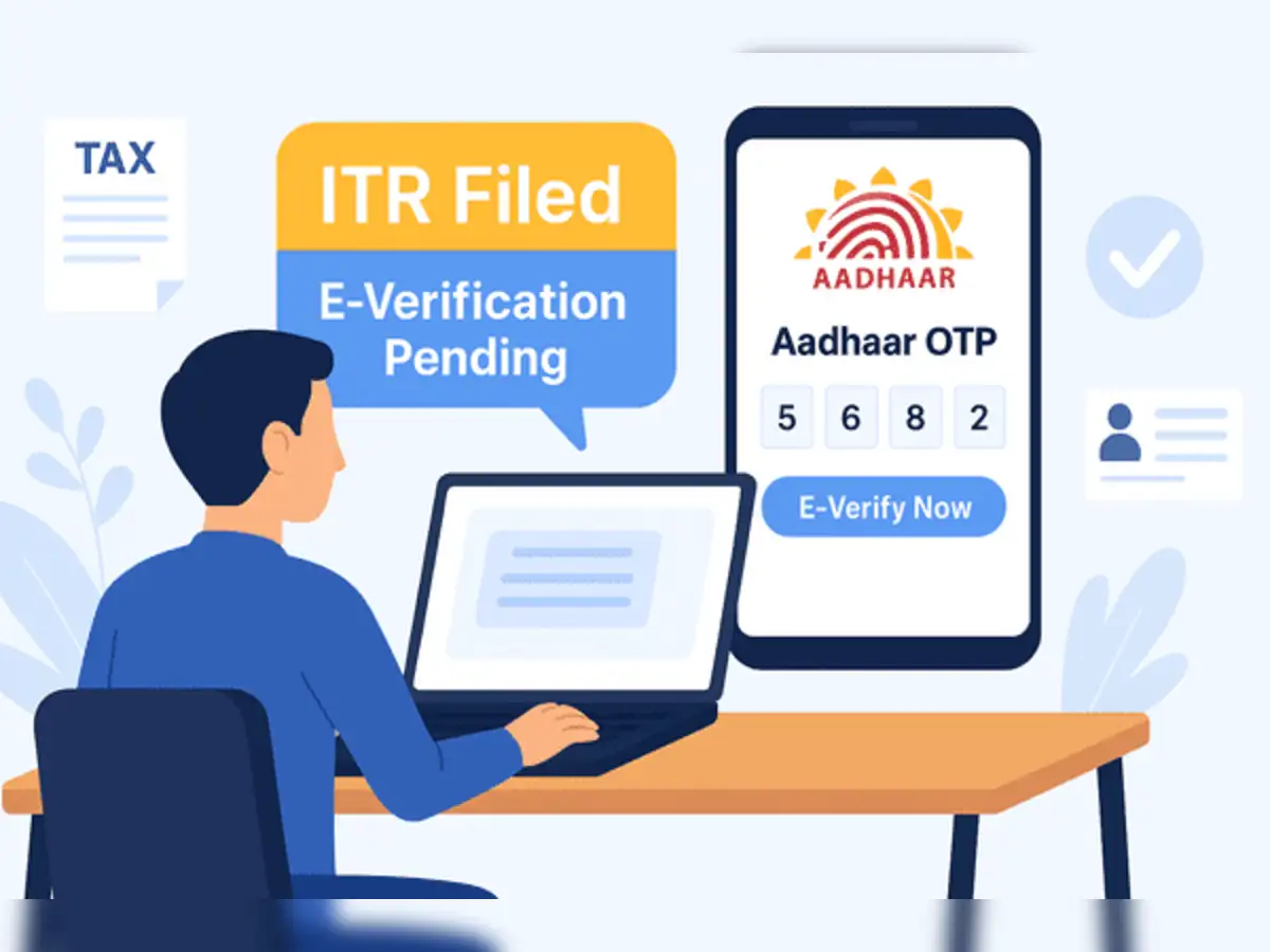 ITR filed but e-verification yet to done? You can do it in this time frame; here’s how to e-verify your return using Aadhaar OTP - The Economic Times