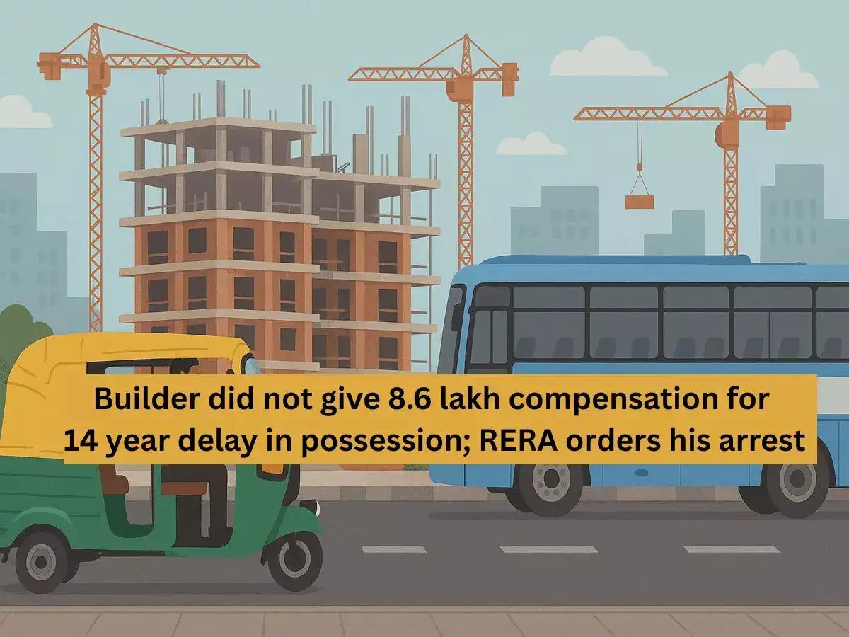 Delayed possession of property: Arrest warrant issued against builder who failed to pay Rs 8.6 lakh compensation, Haryana RERA order