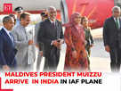 Maldives President Mohammad Muizzu arrives in India:Image