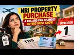 NRI property purchase: 4 TDS and PAN changes buyers must know from October 1