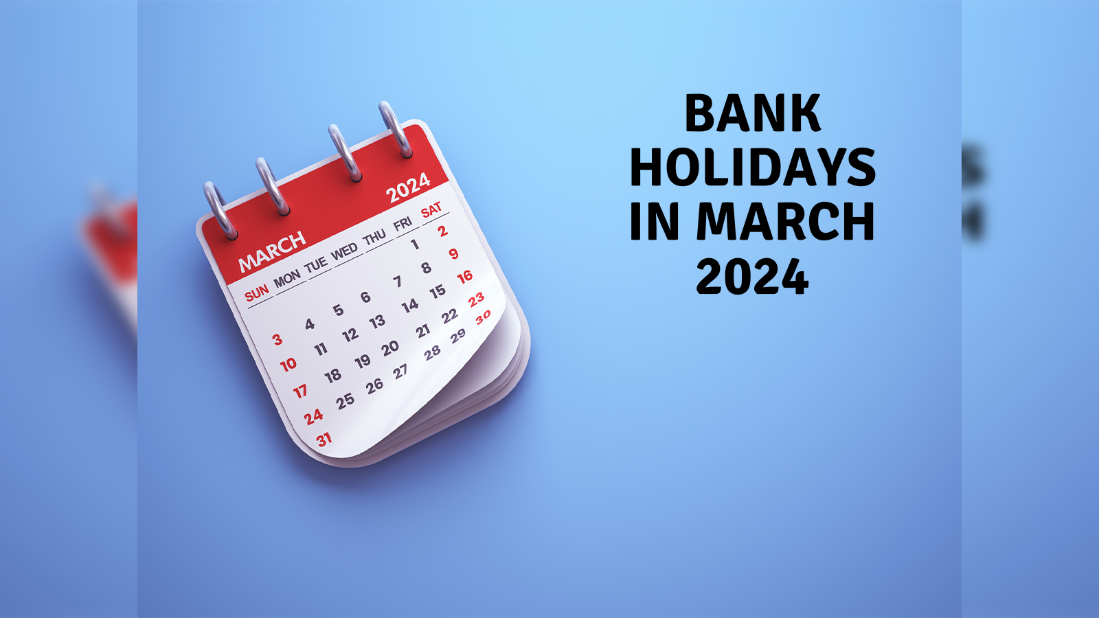 Bank holidays in March 2024 Banks closed for 14 days across