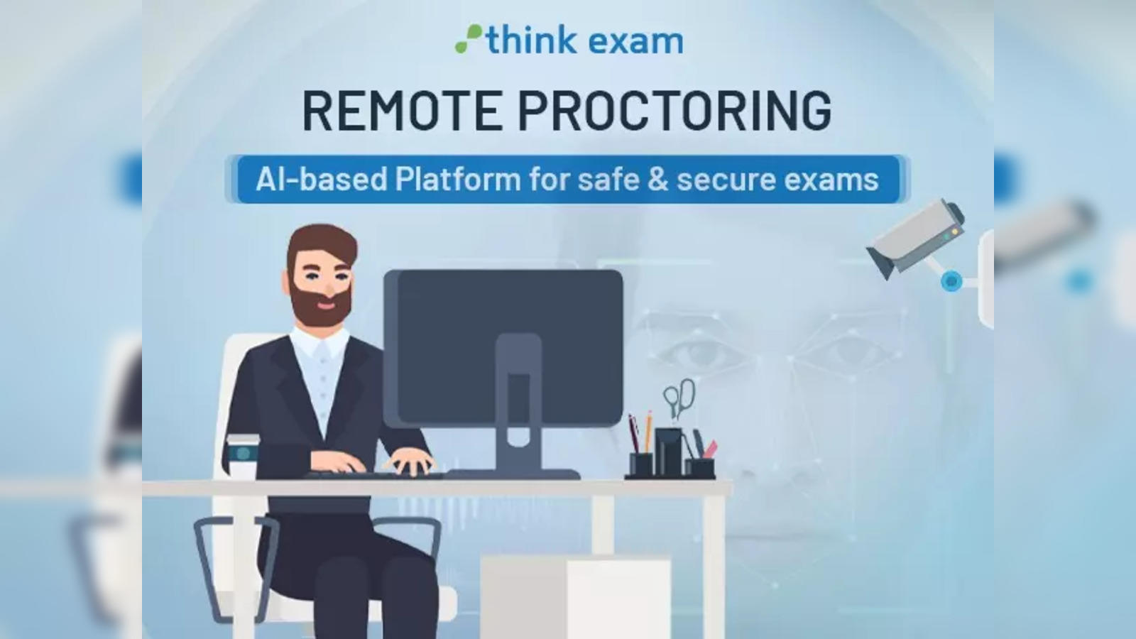 Think Exam Remote Proctoring solution A new age solution for safe