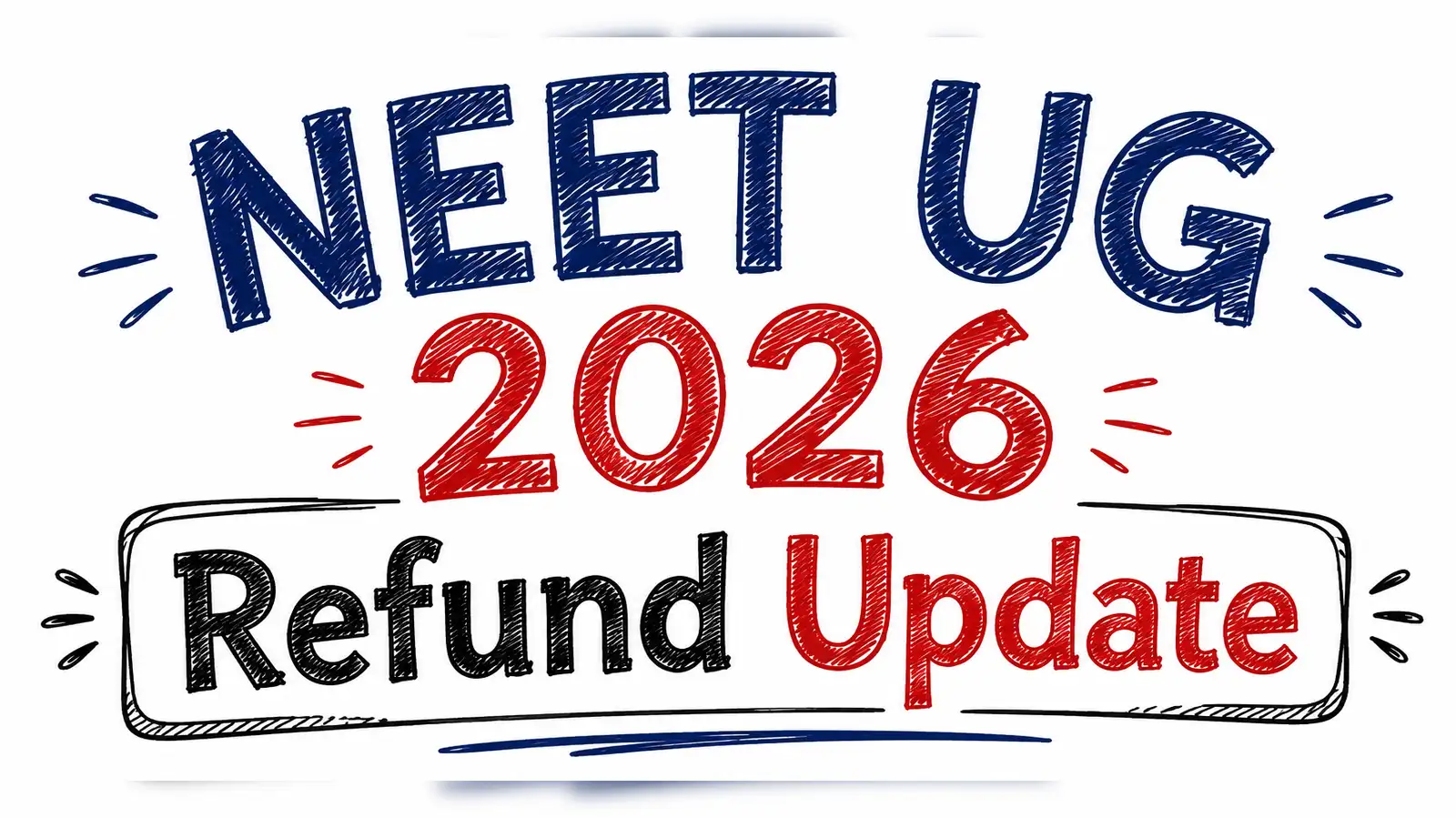 NTA Extends NEET-UG 2026 Fee Refund Deadline Till June 22