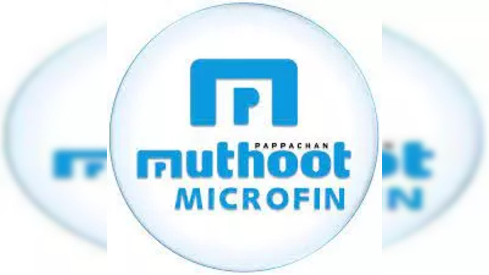 Muthoot Fincorp arm Muthoot Microfin gets Sebi nod for Rs 1,350-cr IPO -  The Economic Times