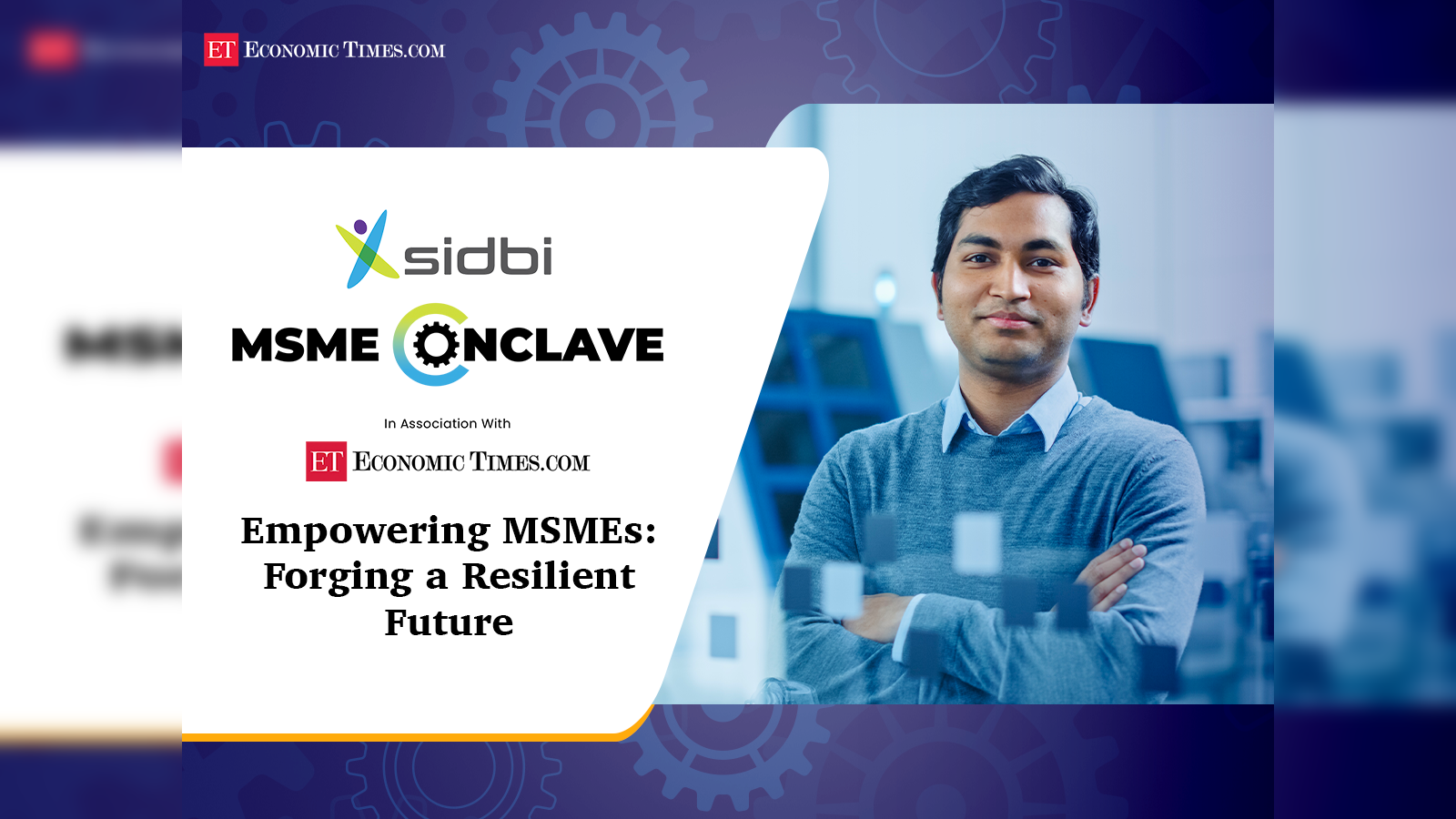 Empowering Bharats MSMEs: Insights from the SIDBI ET MSME Conclave Series  and a sneak peek into the upcoming Aurangabad edition - The Economic Times