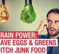 Brain Power: Have Eggs & Greens, Ditch Junk Food