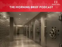 Morning Brief Podcast | ET Deep Dive: Lock, Stock and Worry