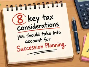 Image for Succession Planning: 8 key tax considerations you should take into account