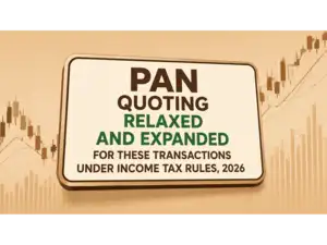 Image for New PAN norms 2026: Where quoting is relaxed and where it’s now mandatory