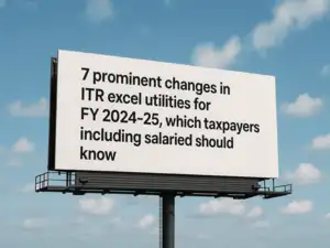 Image for ITR filing for AY 2025-26: 7 prominent changes in ITR excel utilities for FY 2024-25, which taxpayers including salaried should know