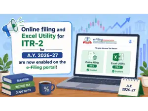 Image for ITR-2 online filing and excel utility for A.Y. 2026–27 are now enabled on the e-Filing ITR portal