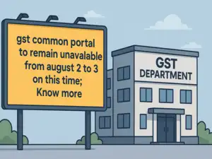 GST portal won't work on August 2 and 3 during these times due to ...