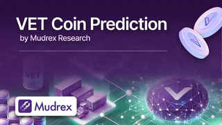 VET Coin Price Prediction & Forecast for 2024 to 2030 : Mudrex Research Team