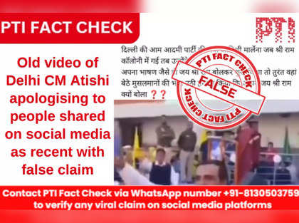 Old video of Delhi CM Atishi apologising to people shared on social media as recent with false claim