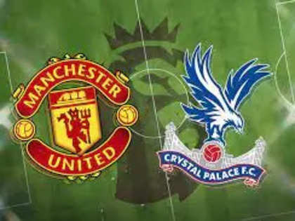 united: Manchester vs Crystal Palace: Highlights, prediction, lineup, live stream, telecast, to watch - The Economic Times