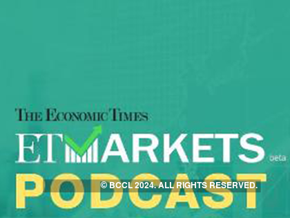 ETMarkets Evening Podcast: Money, Markets and everything else that matters to your wealth creation