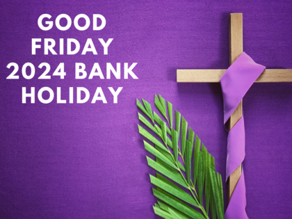 Good Friday bank holiday 2024: Are banks closed today?