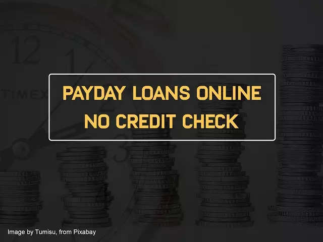5 best payday loans with no credit check - guaranteed and instant decision in 2022 - The Economic Times