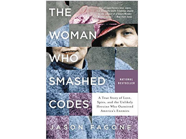 'The Woman Who Smashed Codes: A True Story of Love, Spies, and the Unlikely Heroine who Outwitted America’s Enemies'