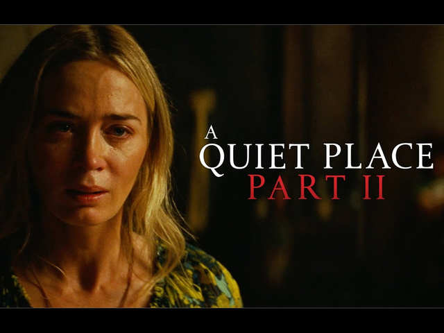 Emily Blunt Starrer A Quiet Place Part Ii Will Now Be Released In Theatres On May 28 The Economic Times