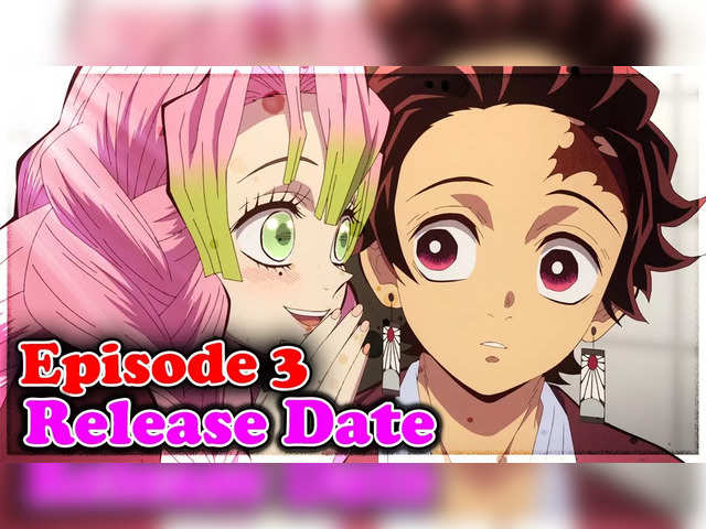 Demon Slayer season 3 episode 6 Release Date: Demon Slayer Season 3 Episode  6: Check release date, time, and all you need to know - The Economic Times