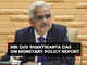 RBI Guv Shaktikanta Das says monetary policy has to be forward-looking, rearview mirror can lead to policy errors