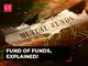 How are FoFs different from other funds?