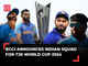 T20 World Cup squad: India announces WC team