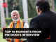 Top 10 moments from PM Modi's interview