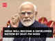 In Modi 3.0, India to become 3rd largest economy: PM