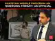 Pakistan's new ballistic missile programme an ‘emerging threat’ to US: Jon Finer