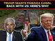 Trump wages another battle door over Panama Canal: Here’s why